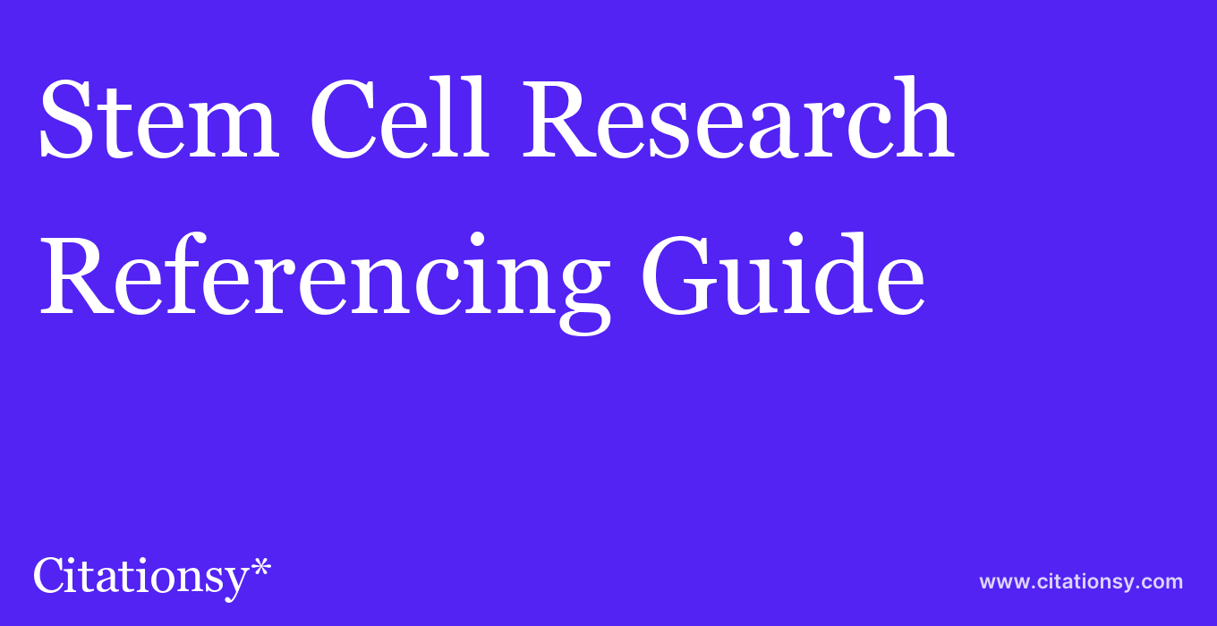 cite Stem Cell Research & Therapy  — Referencing Guide